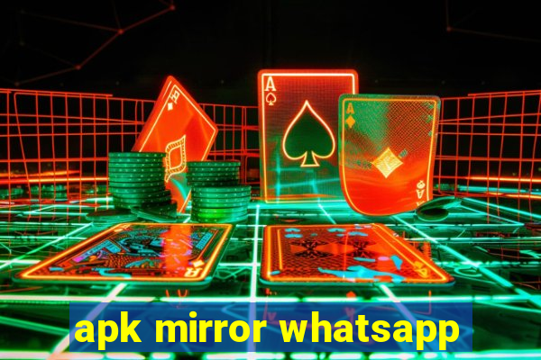 apk mirror whatsapp